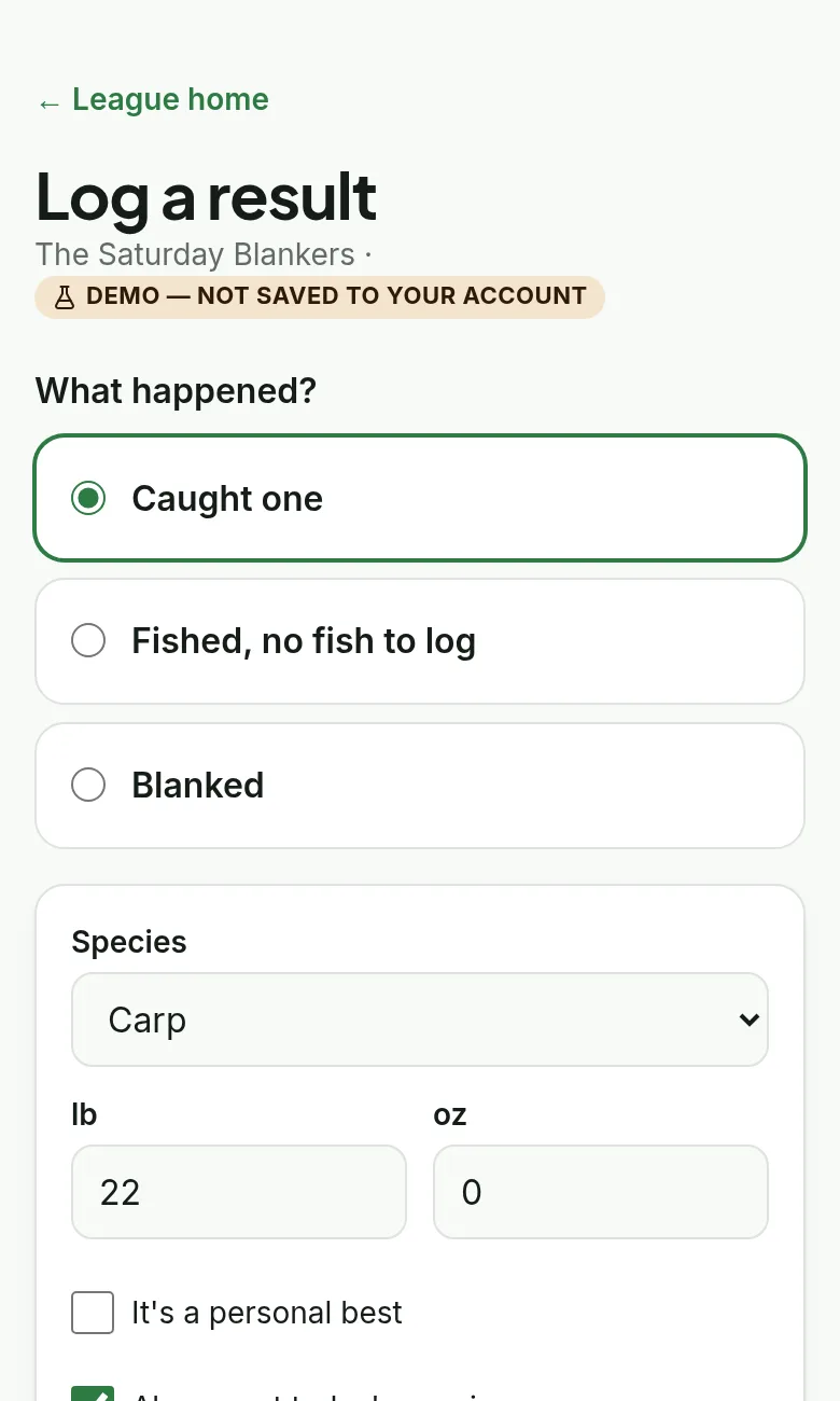 Log a result screen: caught one, blanked or fished, with species and weight in lb and oz